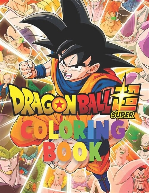 Dragon ball Coloring Book: An ideal gift for all kids, Dragon Ball GT, Dragon Ball Z, Dragon Ball Super (Paperback)