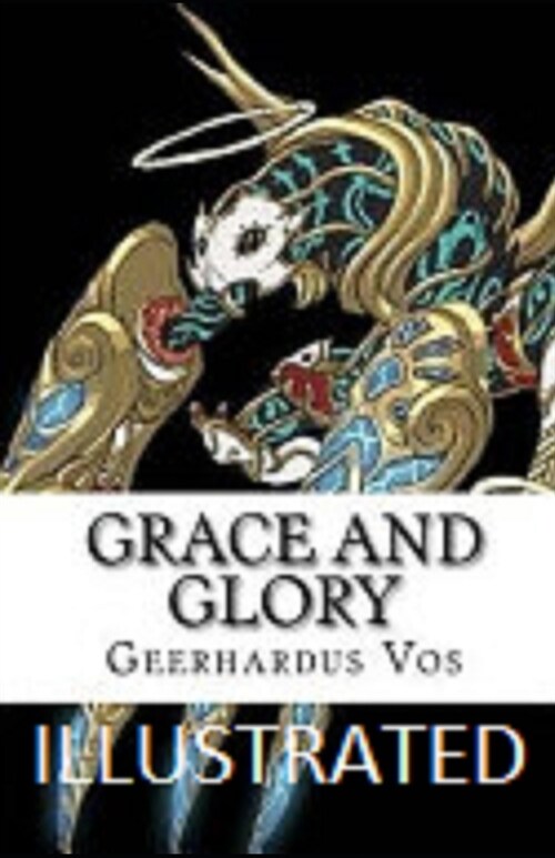 Grace and Glory Illustrated (Paperback)