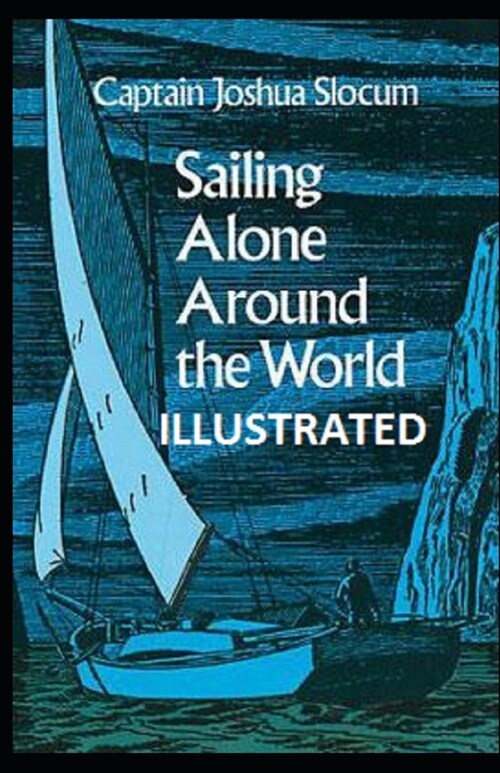 Sailing Alone Around the World Illustrated (Paperback)