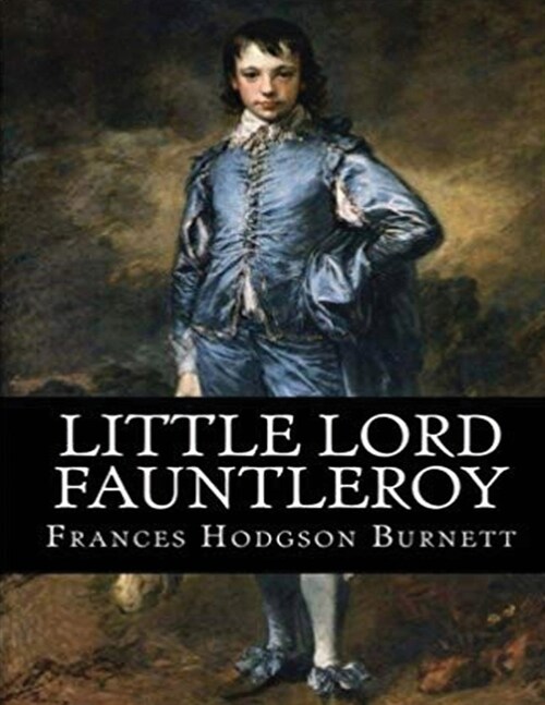Little Lord Fauntleroy (Annotated) (Paperback)
