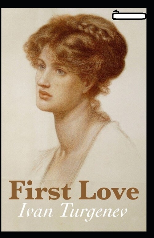 First Love annotated (Paperback)