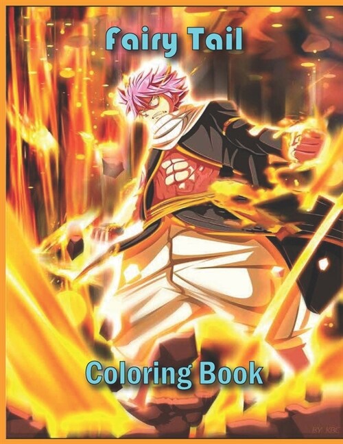 Fairy Tail Coloring Book: Great Book For Fairy Tail Anime Fans, Gift For Manga Lovers, Unique Illustrations For Adults and Kids, for Relaxation (Paperback)