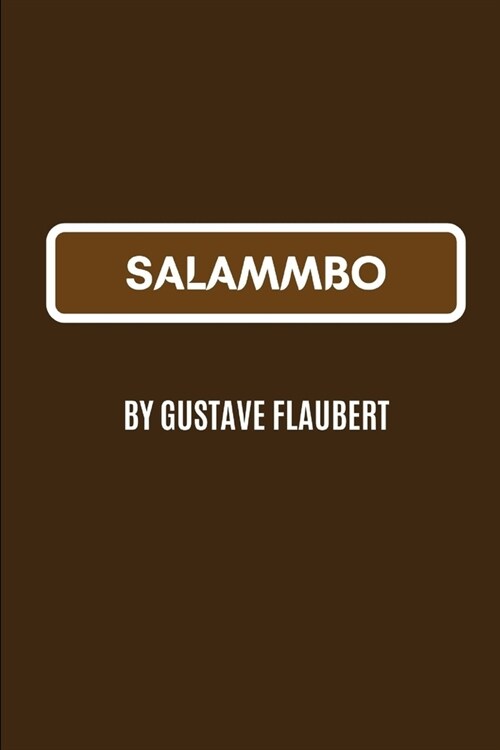 Salammbo by Gustave Flaubert (Paperback)