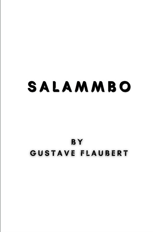 Salammbo by Gustave Flaubert (Paperback)