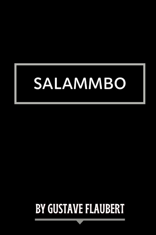 Salammbo by Gustave Flaubert (Paperback)