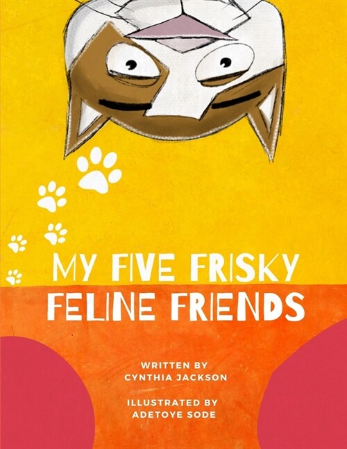 My Five Frisky Feline Friends (Paperback)