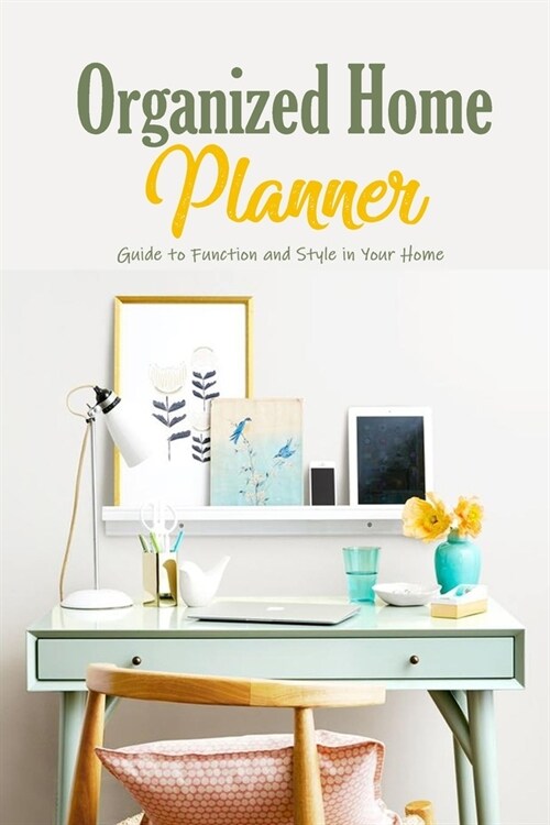 Organized Home Planner: Guide to Function and Style in Your Home: The Home Edit Guide Book (Paperback)