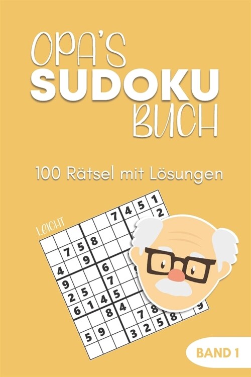 Sudoku Buch -100 R?sel mit L?ungen - Band 1 - Leicht: Gro?s R?selheft f? Senioren - Spiele f? Senioren mit Demenz - Entspannung Geschenk f? Opa (Paperback)