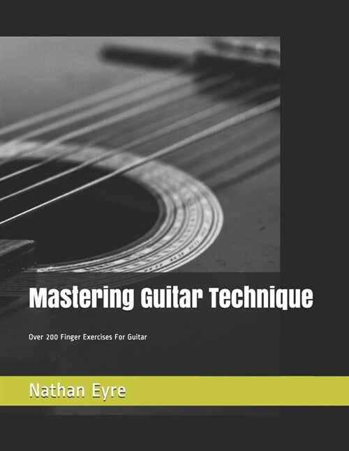 Mastering Guitar Technique (Paperback)