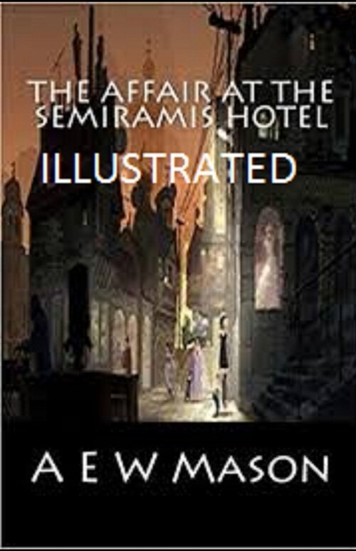 The Affair at the Semiramis Hotel Illustrated (Paperback)