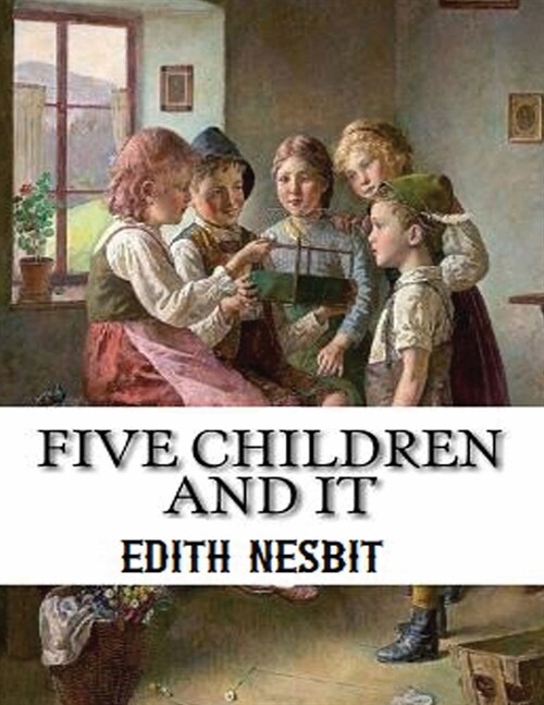 Five Children and It (Annotated) (Paperback)
