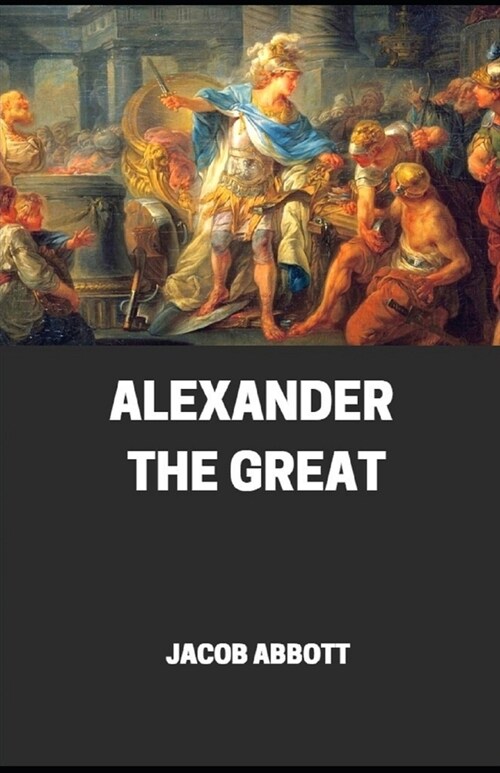 Alexander the great illustrated (Paperback)