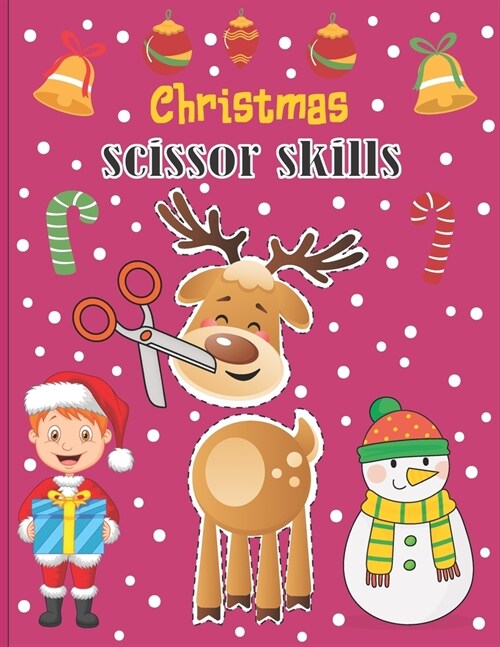 Christmas Scissor Skills: A Fun Cut & Paste Activity Book & Advent Calendar For Kids Ages 4-8 -Great Gift Idea For Toddlers & Kindergarten & ... (Paperback)