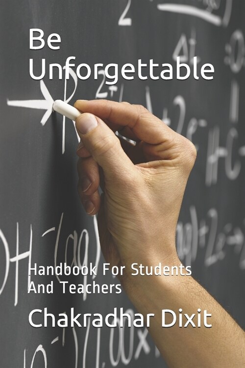 Be Unforgettable: Handbook For Students And Teachers (Paperback)