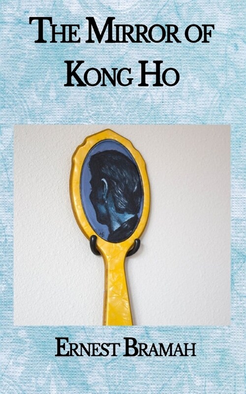 The Mirror of Kong Ho (Paperback)