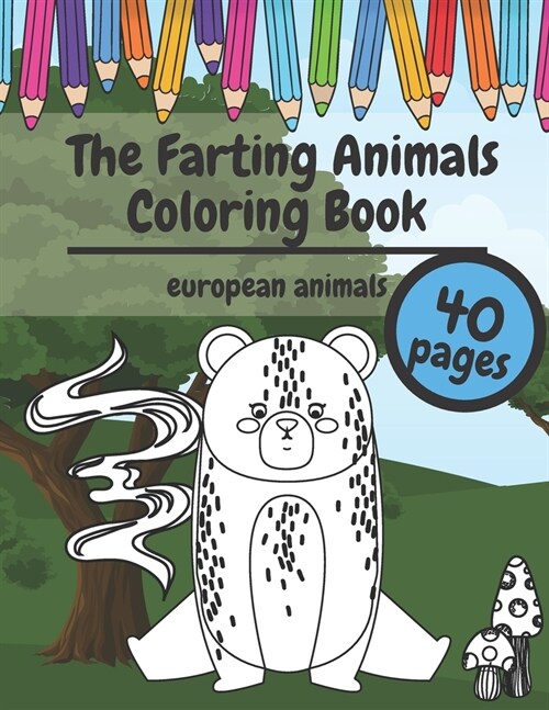 The Fartings Animals Coloring Book: Super Cute and Funny European Animals Who Are Farting (Paperback)