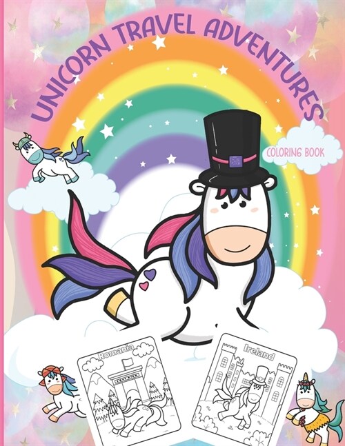 unicorn Travel Adventures coloring book: unicorn Ultimate Travel adventures For Kids Awesome Activity and coloring book for Creative Kids of All Ages (Paperback)