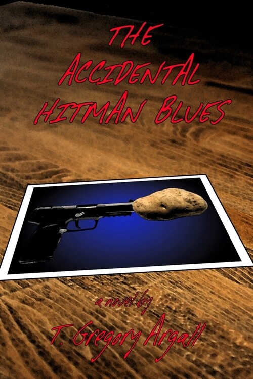 The Accidental Hitman Blues (Paperback)