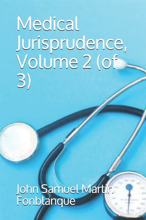 Medical Jurisprudence, Volume 2 (of 3) (Paperback)