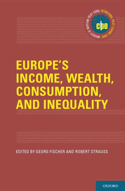 Europes Income, Wealth, Consumption, and Inequality (Hardcover)