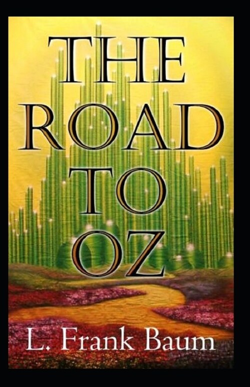 The Road to Oz Annotated (Paperback)