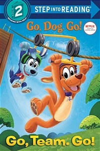 Go, Team. Go! (Netflix: Go, Dog. Go!) (Paperback)