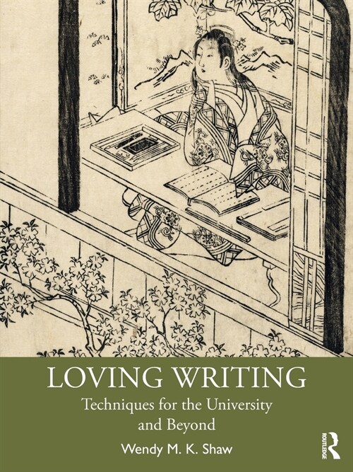 Loving Writing : Techniques for the University and Beyond (Paperback)