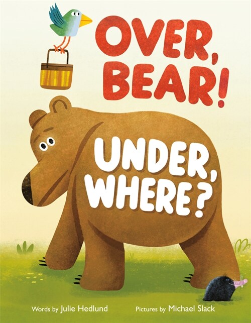 Over, Bear! Under, Where? (Hardcover)