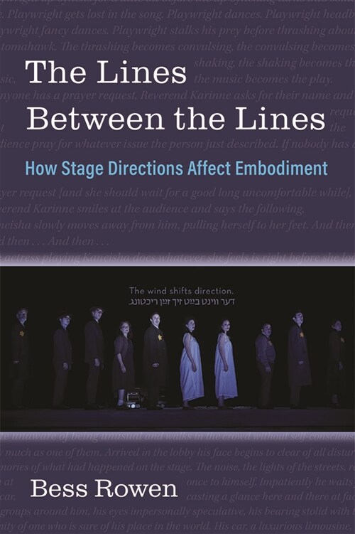 The Lines Between the Lines: How Stage Directions Affect Embodiment (Hardcover)