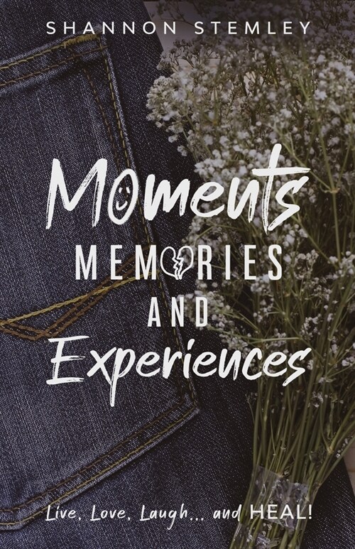 Moments, Memories, and Experiences (Paperback)