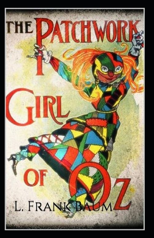 The Patchwork Girl of Oz Annotated (Paperback)