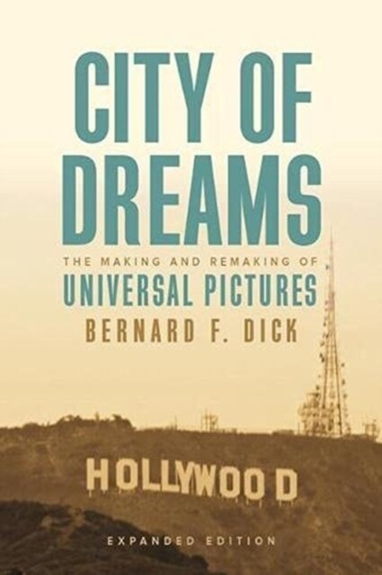 City of Dreams: The Making and Remaking of Universal Pictures (Paperback, 2, Expanded)