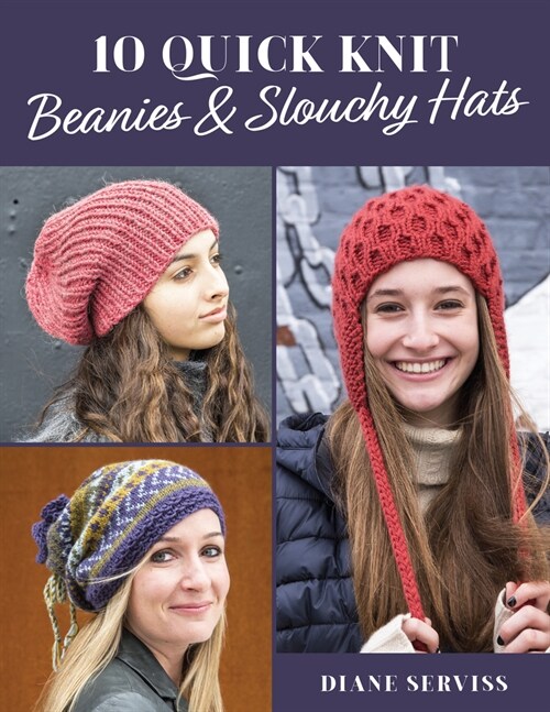 10 Quick Knit Beanies & Slouchy Hats (Paperback)
