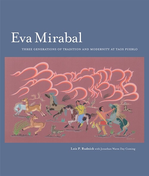 Eva Mirabal: Three Generations of Tradition and Modernity at Taos Pueblo (Hardcover)