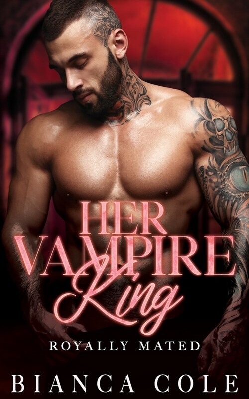 Her Vampire King: A Dark Vampire Romance (Paperback)