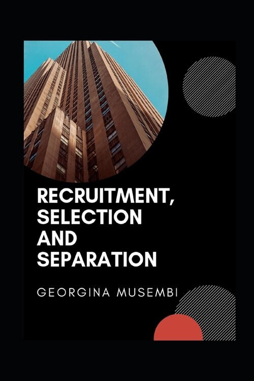 Recruitment, Selection and Separation (Paperback)