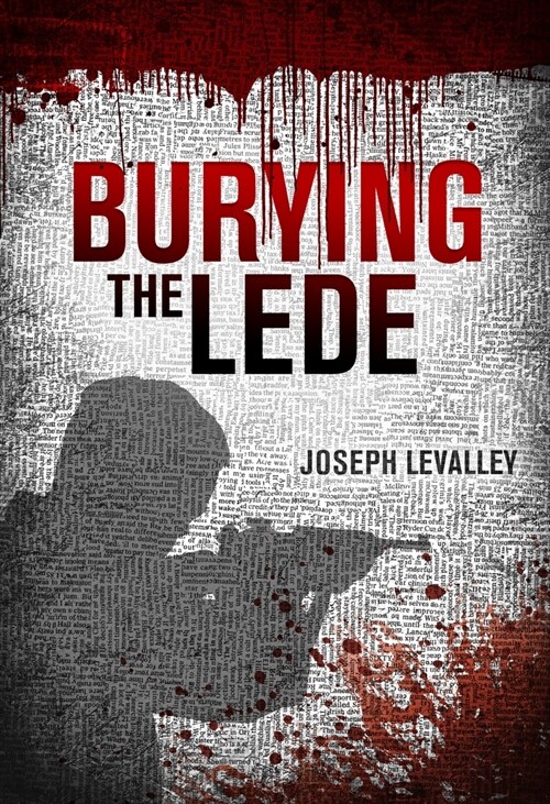 Burying the Lede (Hardcover)