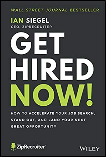 Get Hired Now!: How to Accelerate Your Job Search, Stand Out, and Land Your Next Great Opportunity (Hardcover, 2)