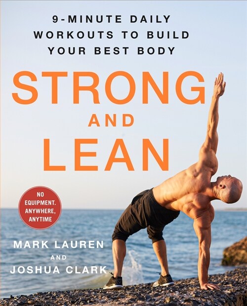 Strong and Lean: 9-Minute Daily Workouts to Build Your Best Body: No Equipment, Anywhere, Anytime (Paperback)