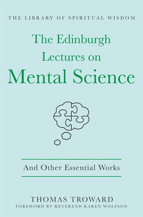 The Edinburgh Lectures on Mental Science: And Other Essential Works: (The Library of Spiritual Wisdom) (Hardcover)
