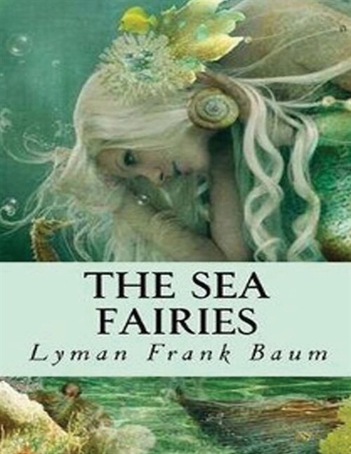 The Sea Fairies (Annotated) (Paperback)