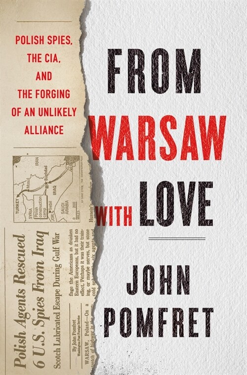 From Warsaw with Love: Polish Spies, the Cia, and the Forging of an Unlikely Alliance (Hardcover)