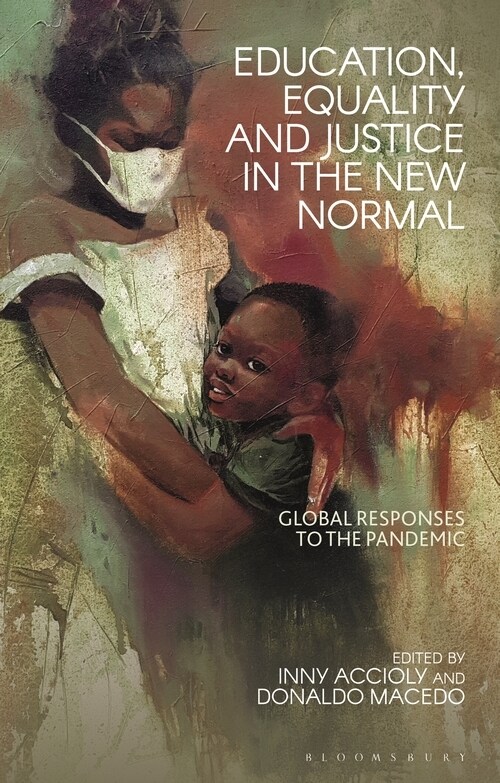Education, Equality and Justice in the New Normal : Global Responses to the Pandemic (Hardcover)