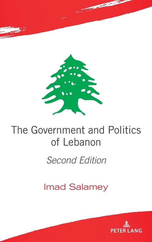 The Government and Politics of Lebanon: Second Edition (Hardcover)