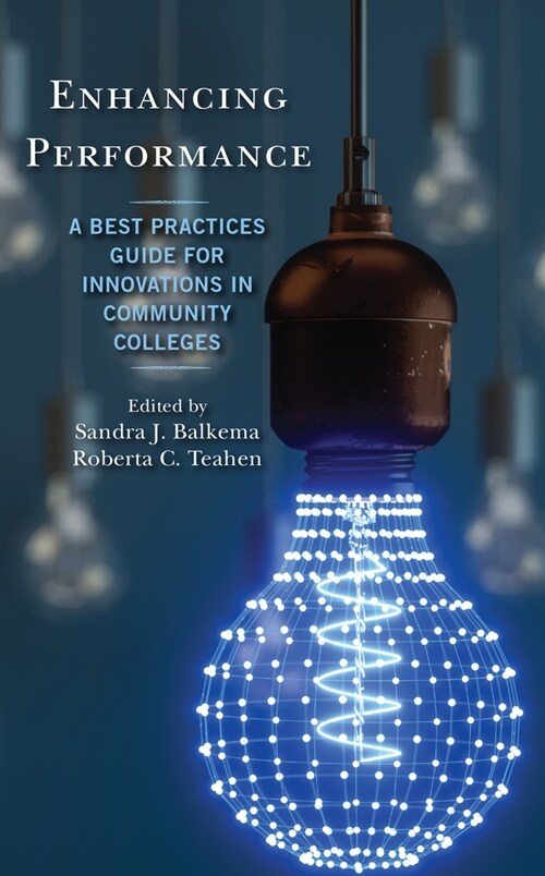 Enhancing Performance: A Best Practices Guide for Innovations in Community Colleges (Hardcover)