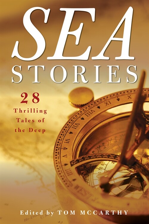 Sea Stories: 28 Thrilling Tales of the Deep (Hardcover)