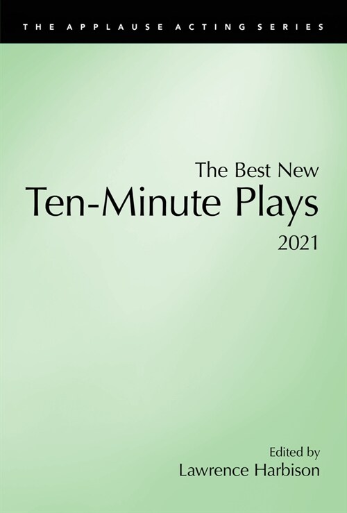 The Best New Ten-Minute Plays, 2021 (Paperback)