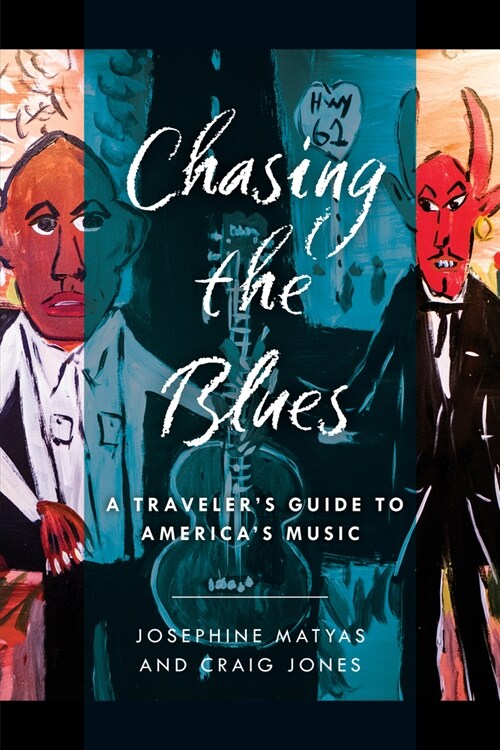 Chasing the Blues : A Travelers Guide to Americas Music (Paperback)