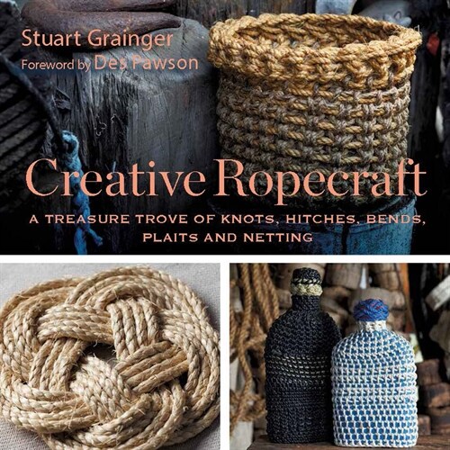 Creative Ropecraft : A Treasure Trove of Knots, Hitches, Bends, Plaits and Netting (Paperback, 5)