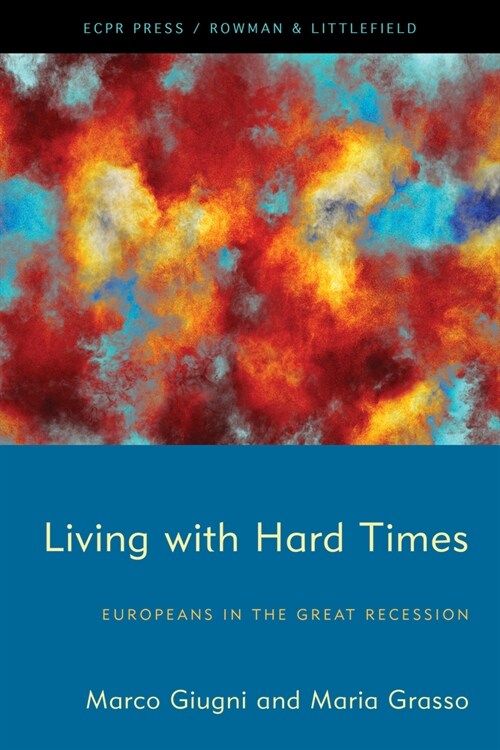 Living with Hard Times: Europeans in the Great Recession (Hardcover)